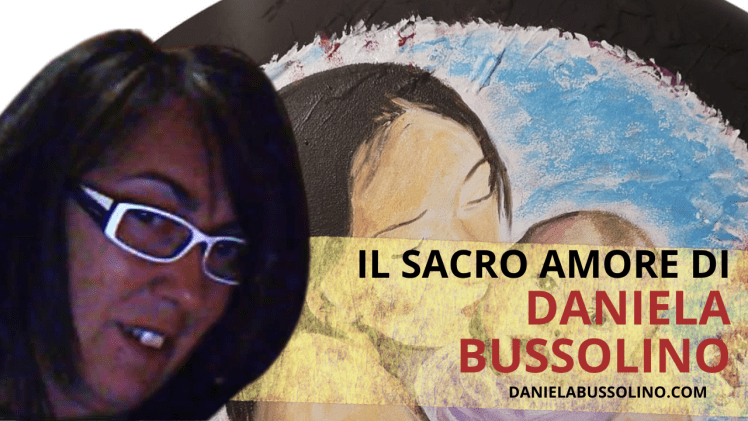 Il Sacro Amore di Daniela Bussolino